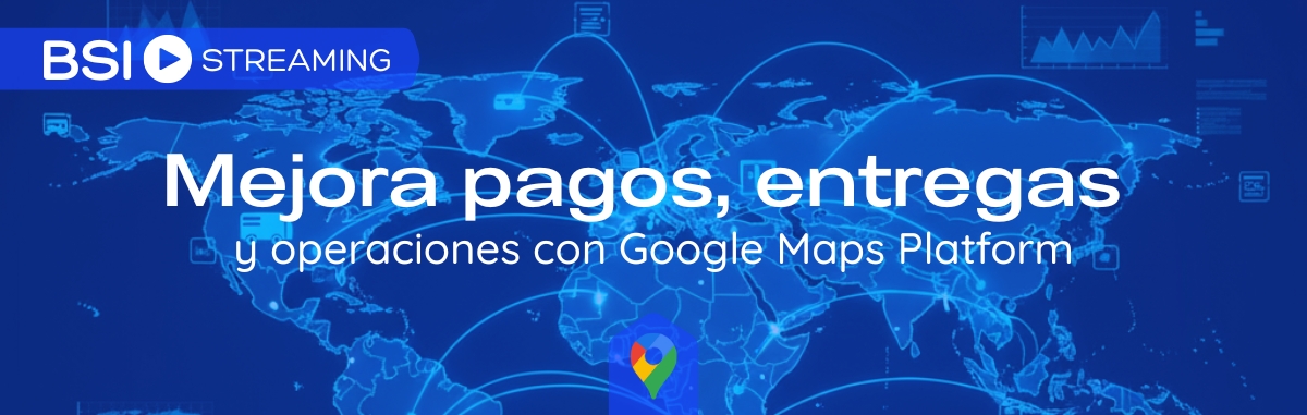 Mejora pagos, entregas y operaciones con Google Maps Platform