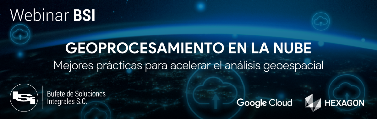 WEBINAR BSI | Google Maps Platform para Servcios Financieros y Banca Digital